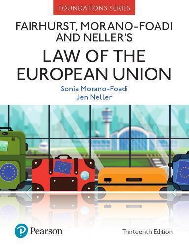 Fairhurst Morano Foadi And Nellers Law Of The European Union 13Th Edition