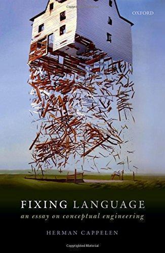 Fixing Language An Essay On Conceptual Engineering