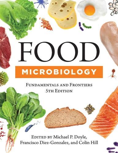 Food Microbiology Fundamentals And Frontiers 5Th Edition