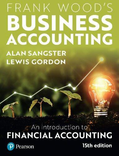 Frank Wood’s Business Accounting: An Introduction to Financial Accounting 15th Edition