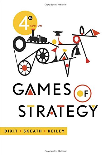 Games of Strategy (Fourth Edition) 4th Edition