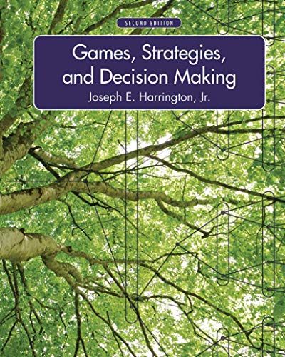 Games strategies and decision making 2nd by Joseph Harrington