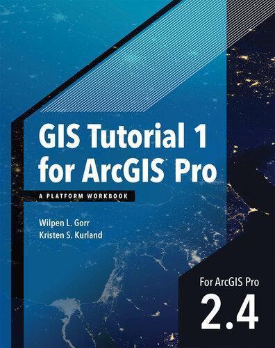 Gis Tutorial 1 For Arcgis Pro 2 4 A Platform Workbook Gis Tutorials
