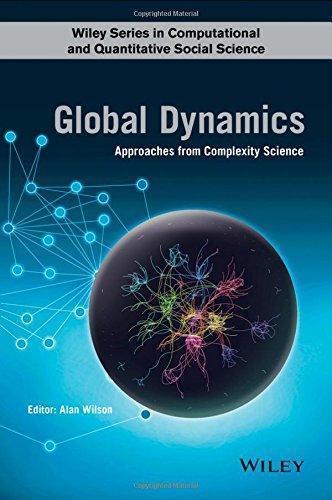 Global Dynamics Approaches From Complexity Science
