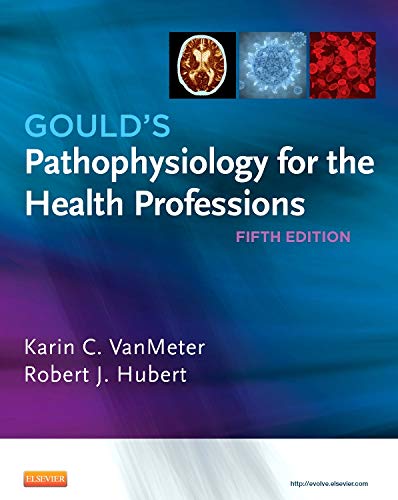 Gould’s Pathophysiology for the Health Professions – 5th Edition