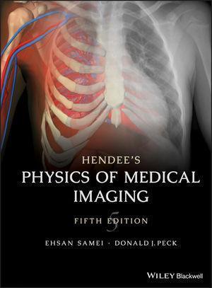 Hendees Physics Of Medical Imaging 5Th Edition
