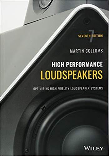 High Performance Loudspeakers Optimising High Fidelity Loudspeaker Systems 7Th Edition