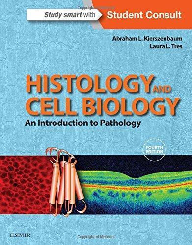 Histology And Cell Biology An Introduction To Pathology 4E 4Th Edition