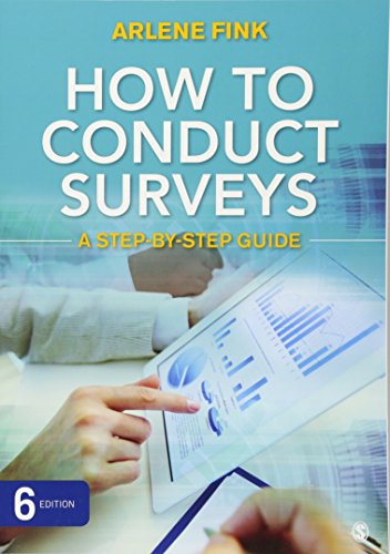 How to Conduct Surveys: A Step-by-Step Guide 6th Edition