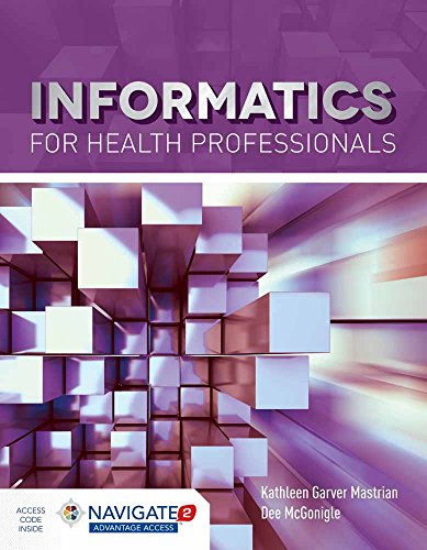 Informatics for Health Professionals (Navigate 2 Advantage Access) 1st Edition