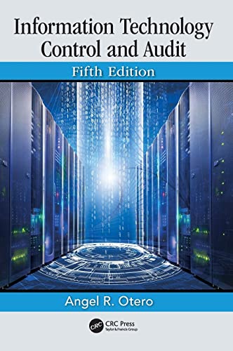 Information technology control and audit – 5th Edition