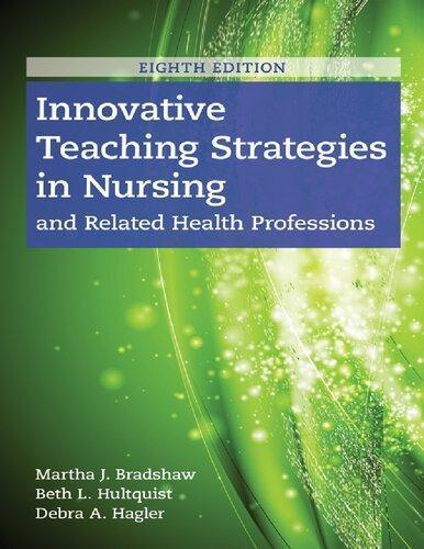 Innovative Teaching Strategies In Nursing And Related Health Professions 8Th Edition