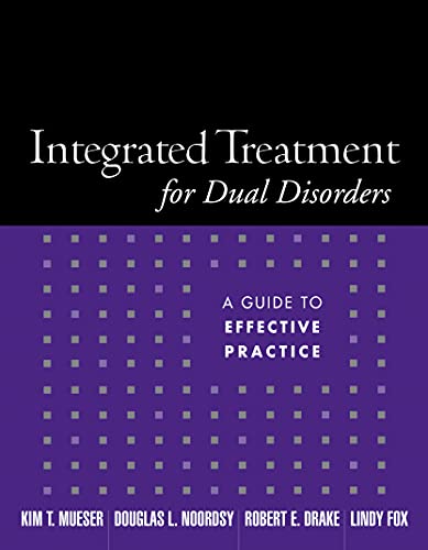 Integrated Treatment for Dual Disorders: A Guide to Effective Practice – 1st Edition