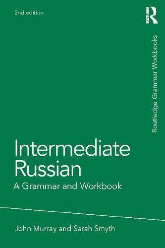 Intermediate Russian A Grammar And Workbook 2Nd Edition