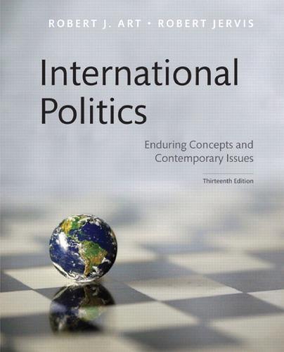 International Politics Enduring Concepts And Contemporary Issues 13Th Edition