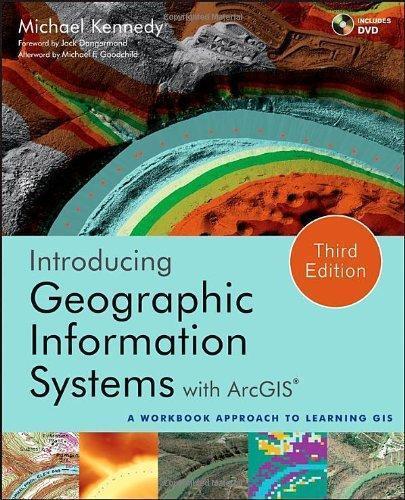 Introducing Geographic Information Systems With Arcgis A Workbook Approach To Learning Gis 3Rd Edition