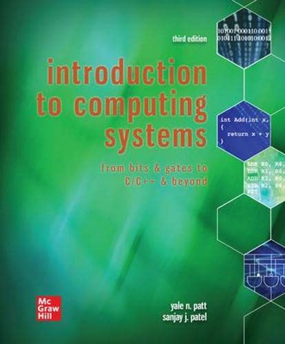 Introduction to Computing Systems: From Bits & Gates to C & Beyond