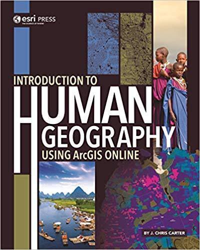 Introduction To Human Geography Using Arcgis Online