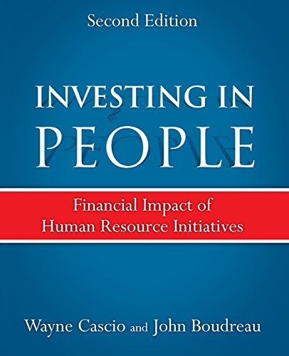 Investing in People Financial Impact of Human Resource Initiatives 2nd Edition by Wayne Cascio