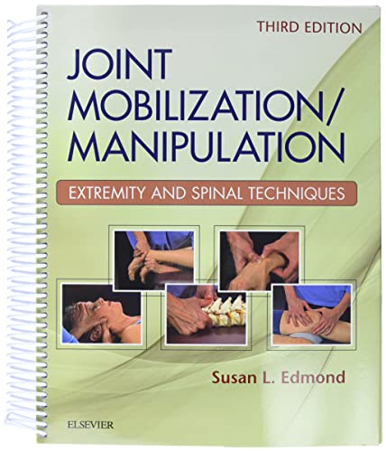 Joint Mobilization/Manipulation : Extremity and Spinal Techniques 3rd Edition