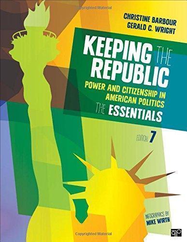 Keeping The Republic Power And Citizenship In American Politics The Essentials 7Th Edition