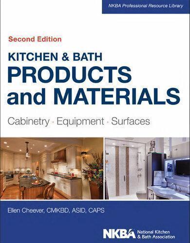 Kitchen Bath Products And Materials Cabinetry Equipment Surfaces 2Nd Edition