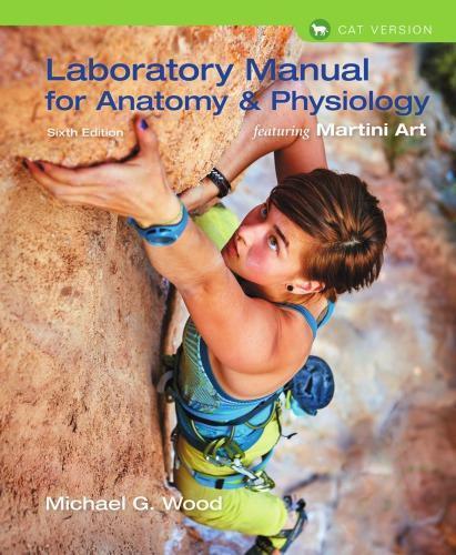 Laboratory Manual For Anatomy Physiology Featuring Martini Art Cat Version 6Th Edition