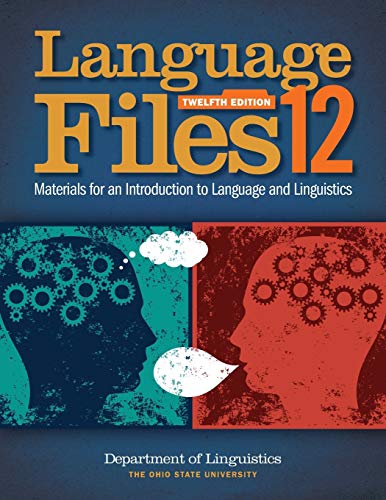 Language Files: Materials for an Introduction to Language and Linguistics – 12th Edition