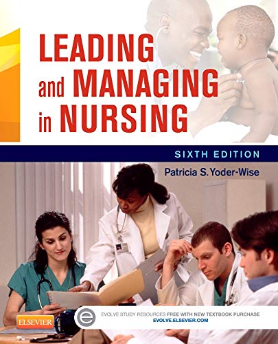 Leading and Managing in Nursing - 6th Edition