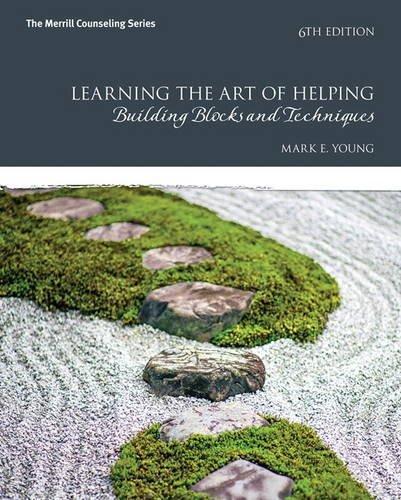 Learning The Art Of Helping Building Blocks And Techniques 6Th Edition