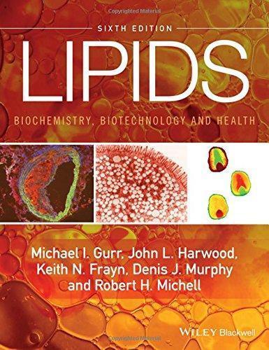 Lipids Biochemistry Biotechnology And Health 6Th Edition