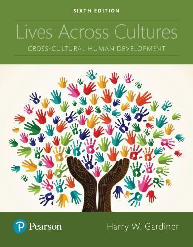 Lives Across Cultures Cross Cultural Human Development 6Th Edition