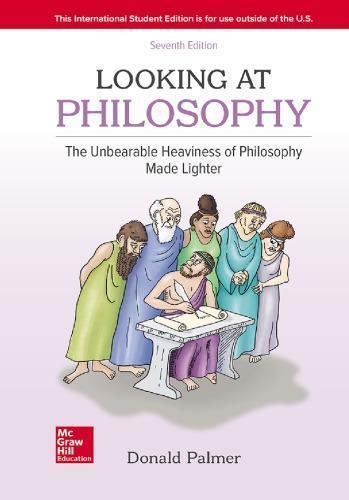 Looking At Philosophy The Unbearable Heaviness Of Philosophy Made Lighter 7Th Edition