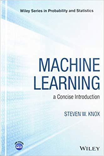 Machine Learning A Concise Introduction Wiley Series In Probability And Statistics