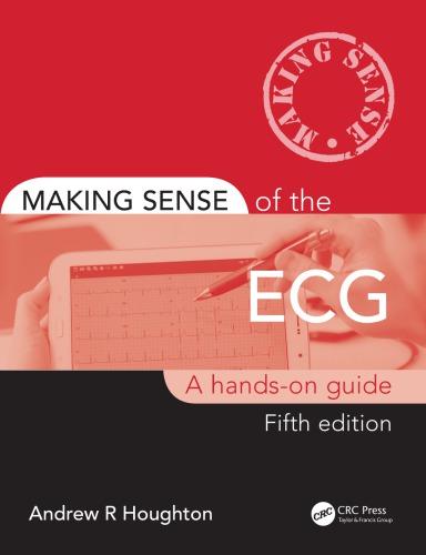 Making Sense Of The Ecg A Hands On Guide 5Th Edition
