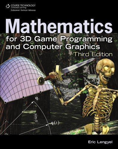 Mathematics For 3D Game Programming And Computer Graphics 3Rd Edition