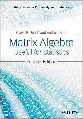 Matrix Algebra Useful For Statistics 2Nd Edition
