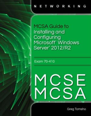 Mcsa Guide To Installing And Configuring Microsoft Windows Server 2012 R2 Exam 70 410