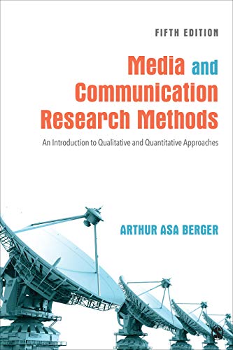 Media and Communication Research Methods: An Introduction to Qualitative and Quantitative Approaches Fifth Edition