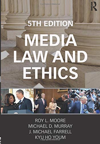 Media Law and Ethics (Routledge Communication Series) 5th Edition