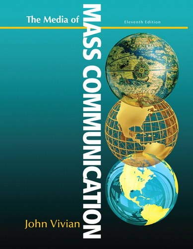 Media of Mass Communication 11th Edition by John Vivian