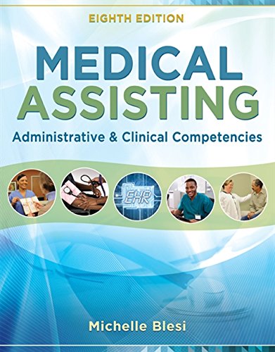 Medical Assisting: Administrative and Clinical Competencies – 8th Edition