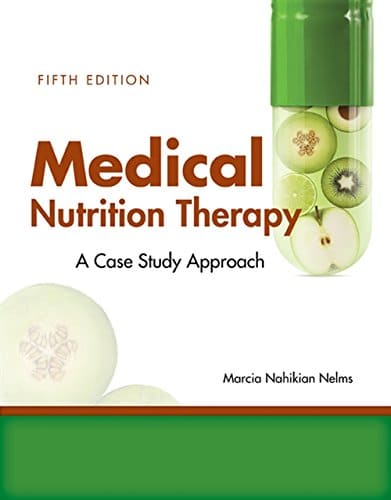 Medical Nutrition Therapy: A Case-Study Approach 5th Edition