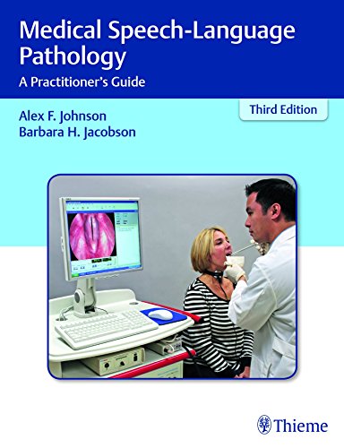 Medical Speech-Language Pathology: A Practitione Guide 3rd Edition
