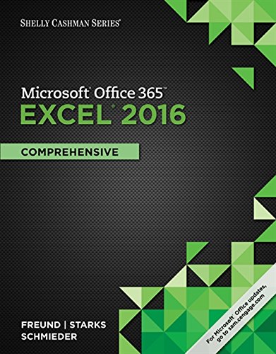 Microsoft Office 365 & Excel 2016: Comprehensive (Shelly Cashman Series) – 1st Edition