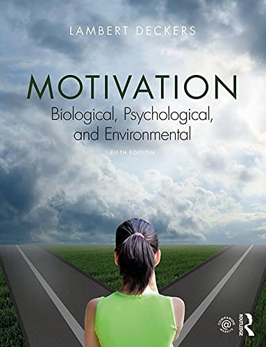 Motivation: Biological, Psychological, and Environmental – 5th Edition