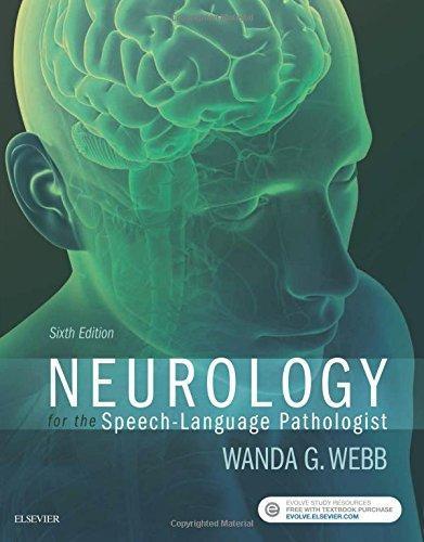 Neurology For The Speech Language Pathologist 6Th Edition