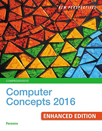 New perspectives comprehensive computer concepts 2016 - 19th Edition
