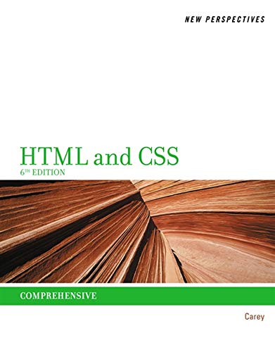 New Perspectives on HTML and CSS Comprehensive 6th Edition by Patrick M Carey