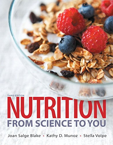 Nutrition From Science to You 3rd Edition by Joan Salge Blake